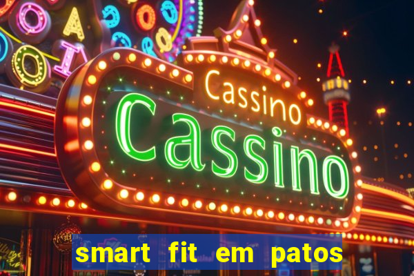 smart fit em patos de minas